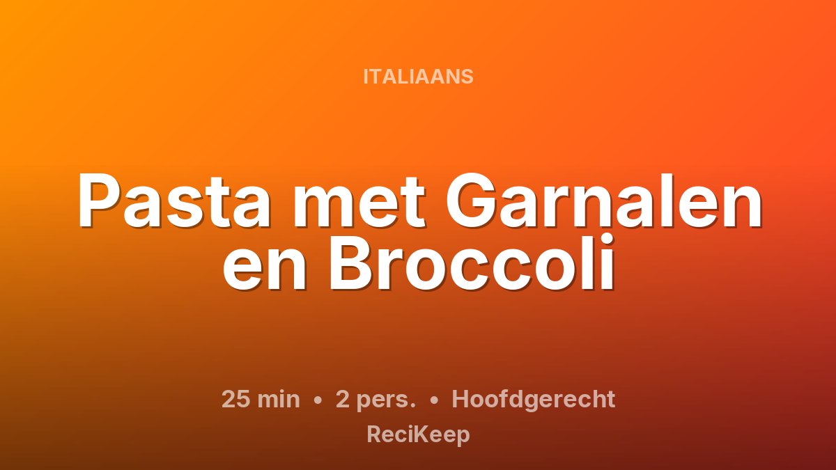 Receptkaart Pasta met Garnalen en Broccoli – Hoofdgerecht