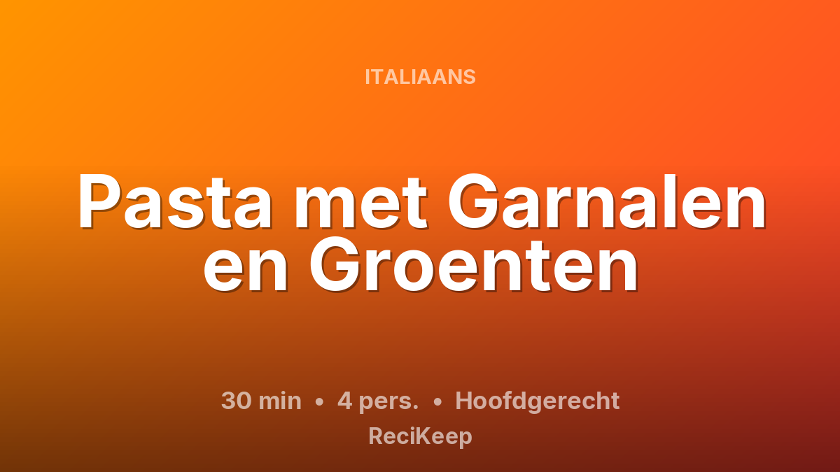 Receptkaart Pasta met Garnalen en Groenten – Hoofdgerecht
