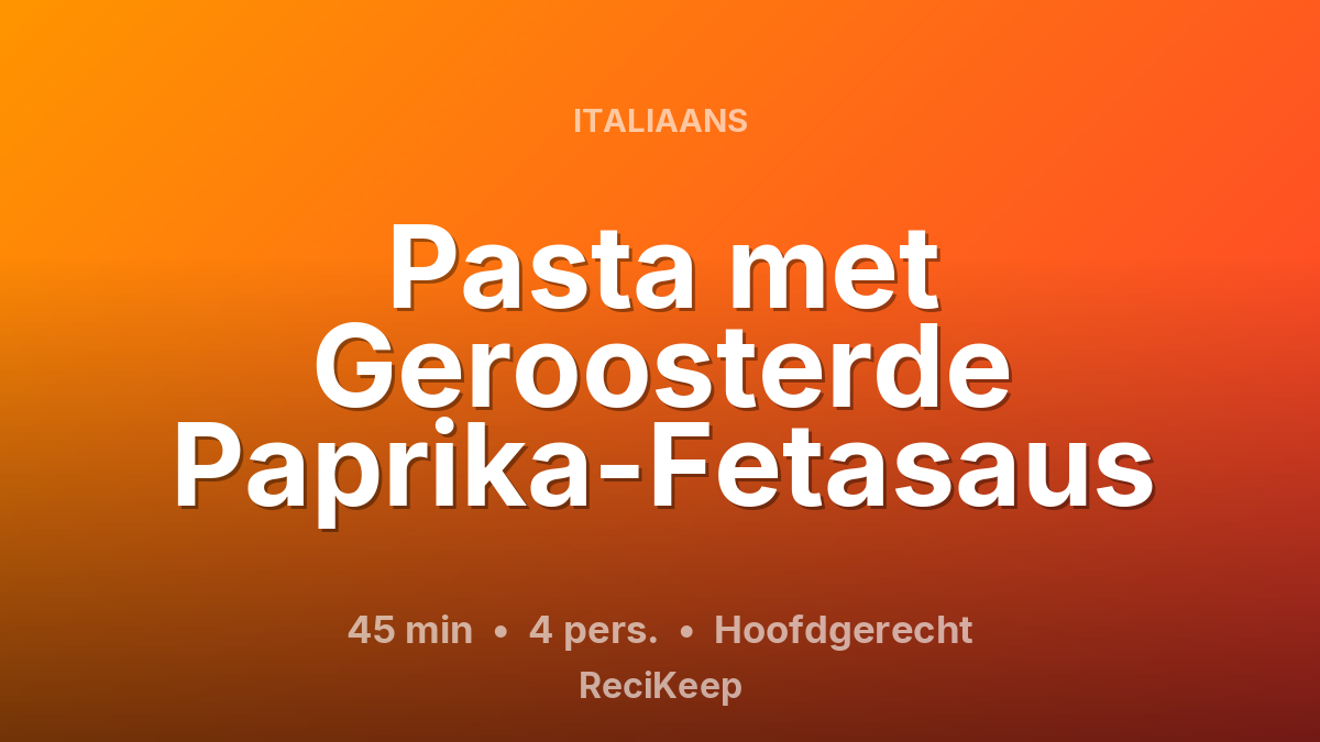 Receptkaart Pasta met Geroosterde Paprika-Fetasaus – Hoofdgerecht
