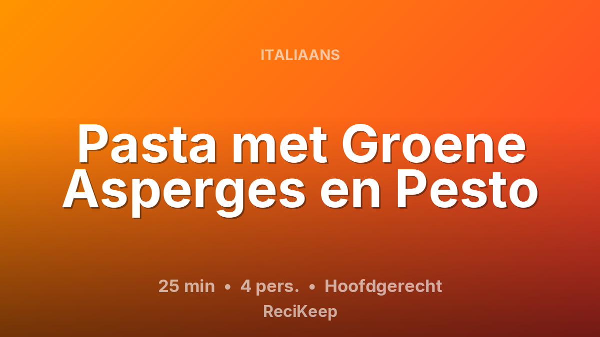 Receptkaart Pasta met Groene Asperges en Pesto – Hoofdgerecht