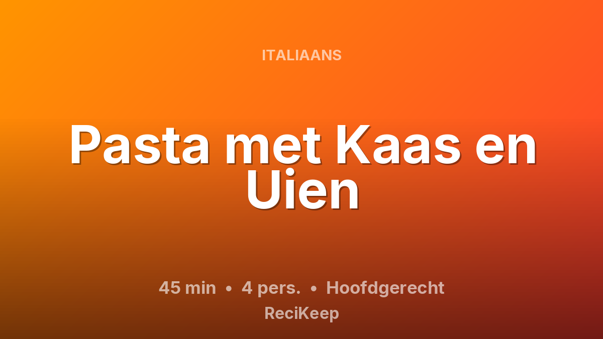 Receptkaart Pasta met Kaas en Uien – Hoofdgerecht