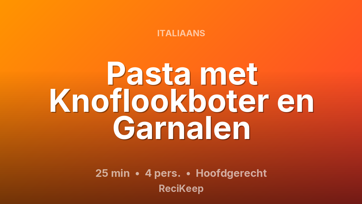 Receptkaart Pasta met Knoflookboter en Garnalen – Hoofdgerecht