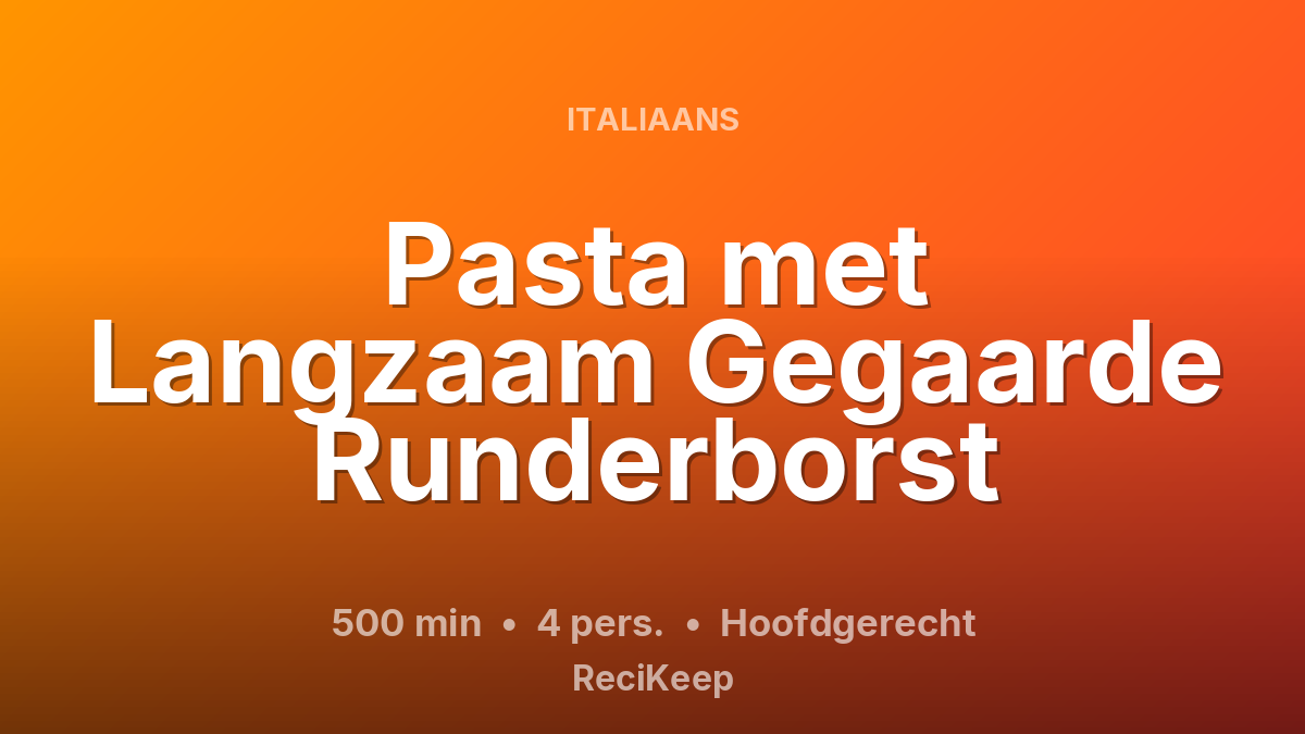 Receptkaart Pasta met Langzaam Gegaarde Runderborst – Hoofdgerecht