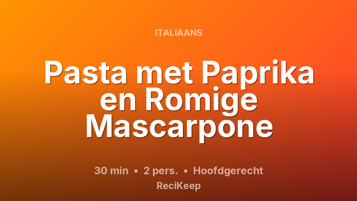 Receptkaart Pasta met Paprika en Romige Mascarpone – Hoofdgerecht