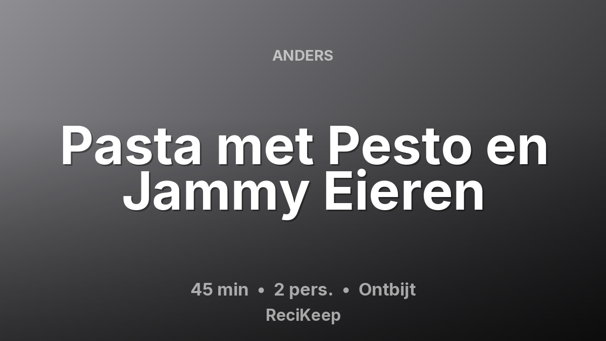 Receptkaart Pasta met Pesto en Jammy Eieren – Ontbijt