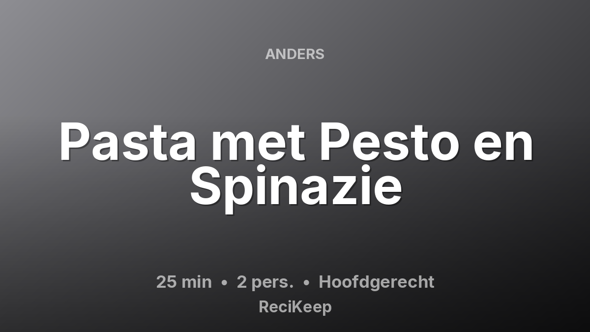 Receptkaart Pasta met Pesto en Spinazie – Hoofdgerecht