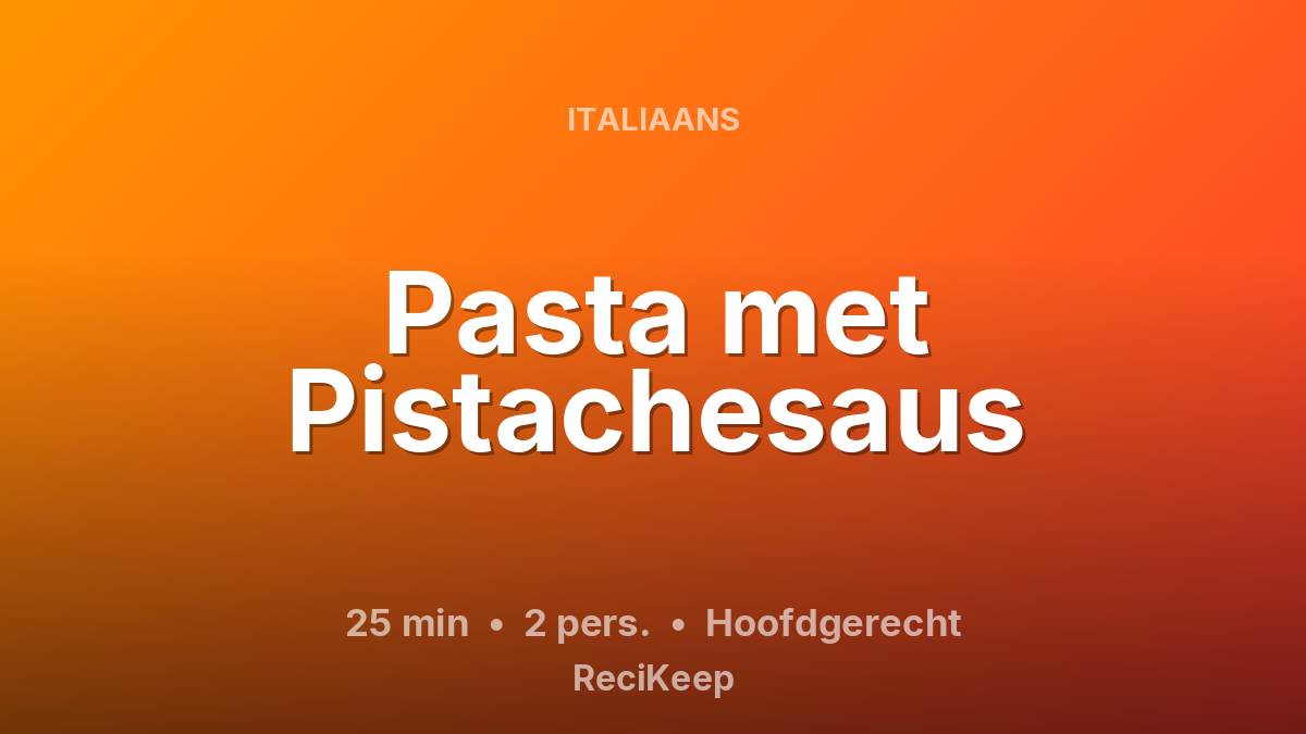 Receptkaart Pasta met Pistachesaus – Hoofdgerecht