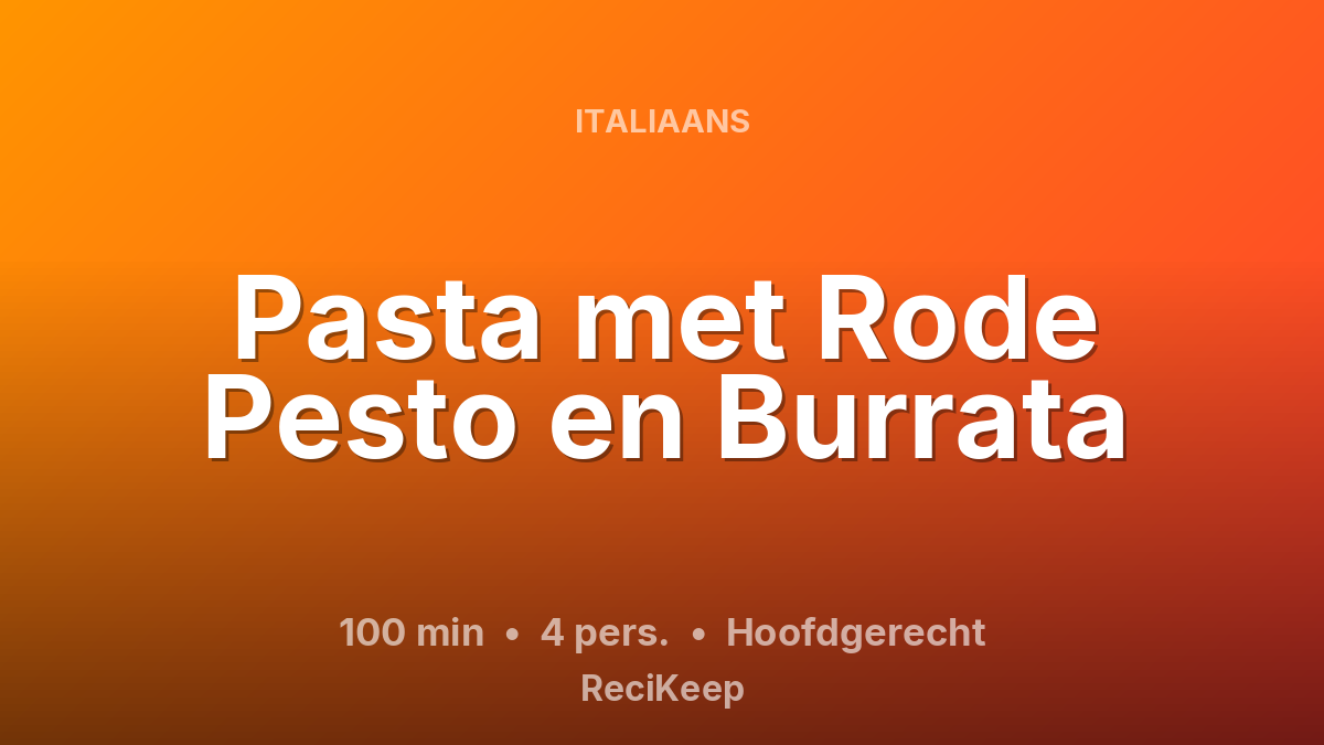 Receptkaart Pasta met Rode Pesto en Burrata – Hoofdgerecht