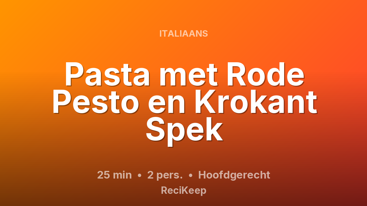 Receptkaart Pasta met Rode Pesto en Krokant Spek – Hoofdgerecht