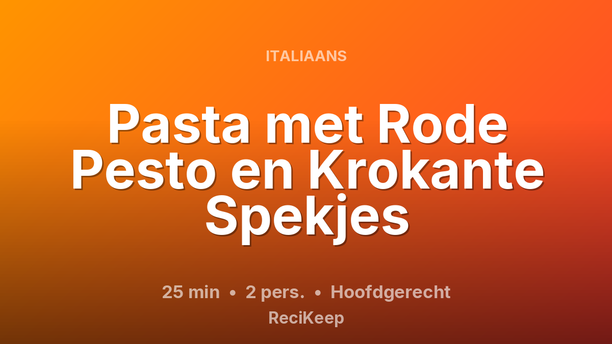 Receptkaart Pasta met Rode Pesto en Krokante Spekjes – Hoofdgerecht