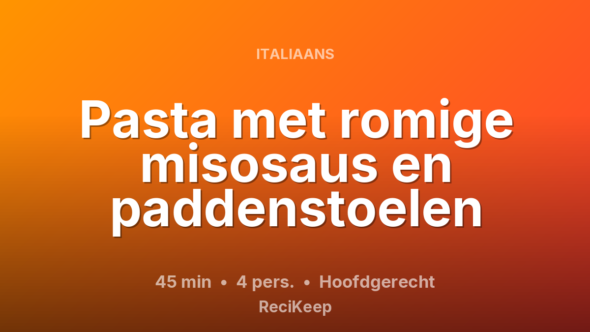 Receptkaart Pasta met romige misosaus en paddenstoelen – Hoofdgerecht