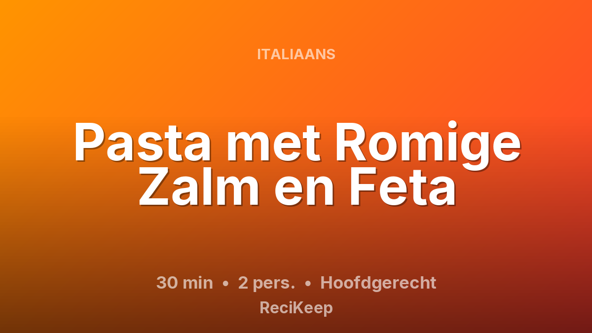Receptkaart Pasta met Romige Zalm en Feta – Hoofdgerecht