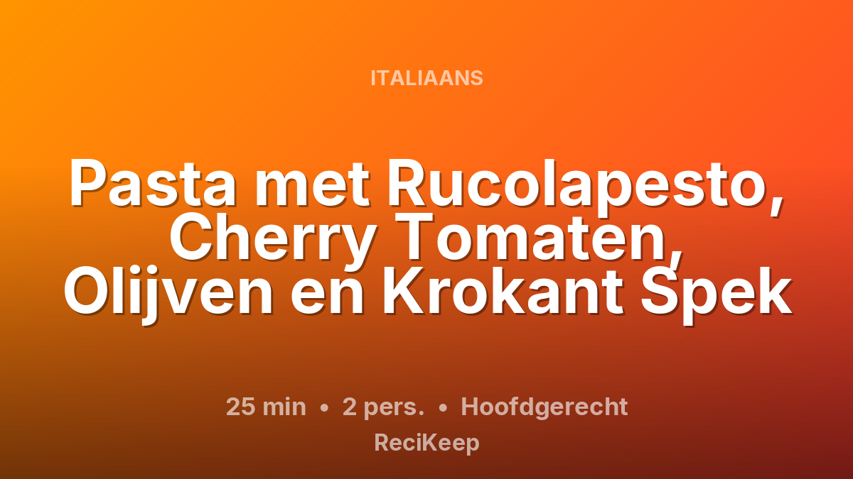Receptkaart Pasta met Rucolapesto, Cherry Tomaten, Olijven en Krokant Spek – Hoofdgerecht