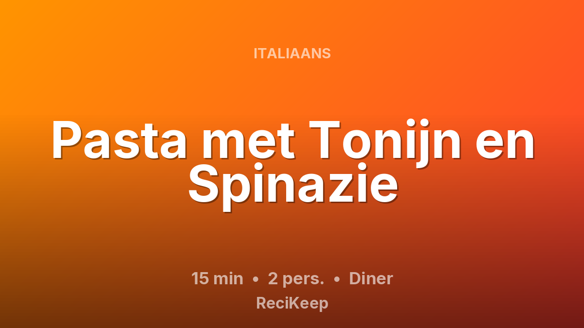 Receptkaart Pasta met Tonijn en Spinazie – Diner