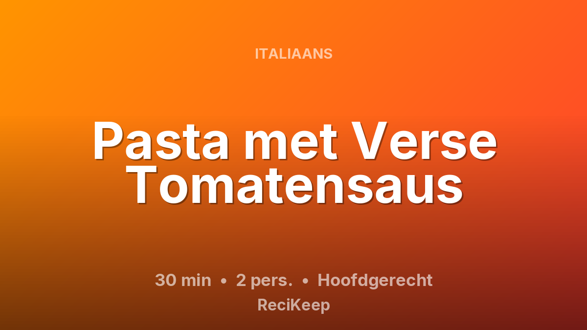 Receptkaart Pasta met Verse Tomatensaus – Hoofdgerecht