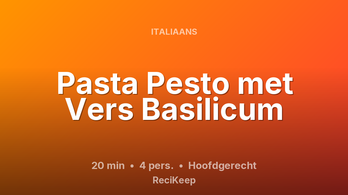 Receptkaart Pasta Pesto met Vers Basilicum – Hoofdgerecht