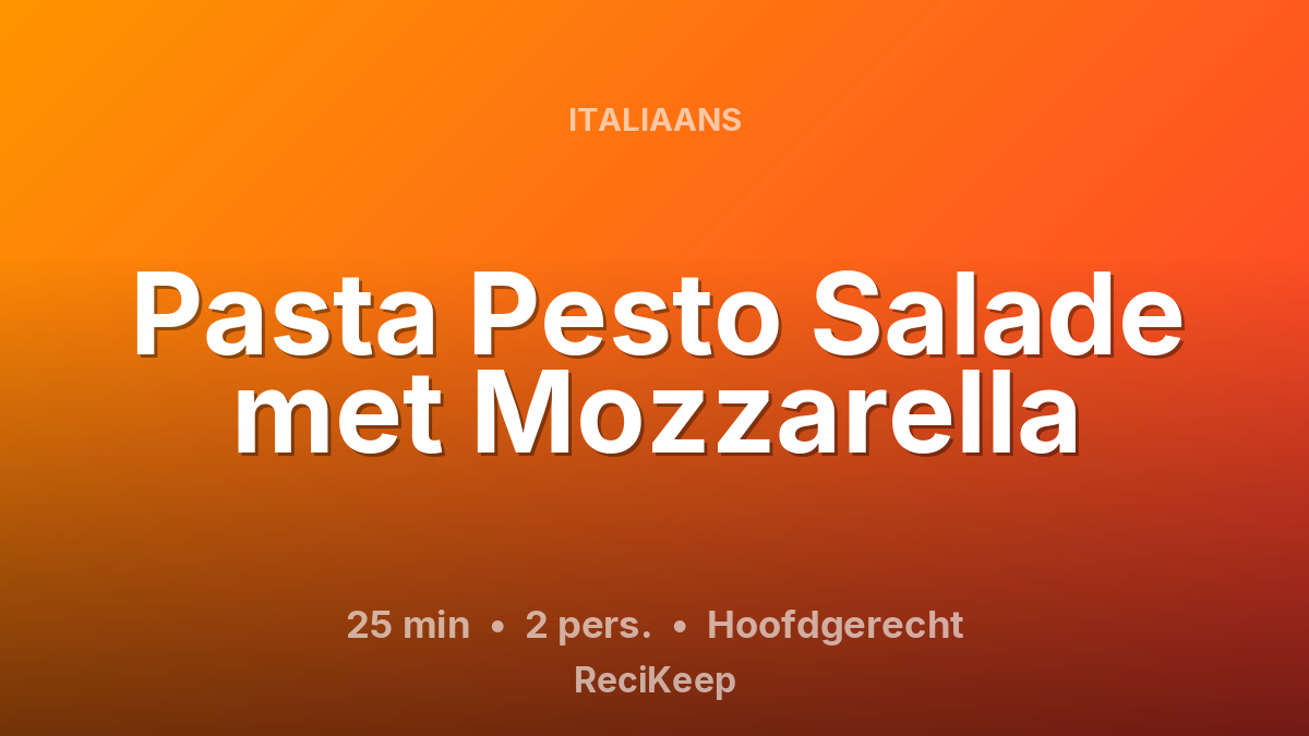 Receptkaart Pasta Pesto Salade met Mozzarella – Hoofdgerecht