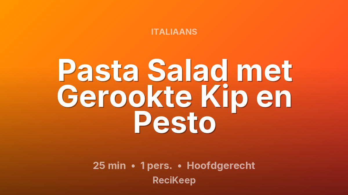Receptkaart Pasta Salad met Gerookte Kip en Pesto – Hoofdgerecht