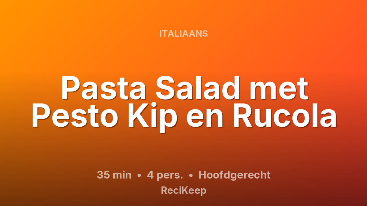 Receptkaart Pasta Salad met Pesto Kip en Rucola – Hoofdgerecht