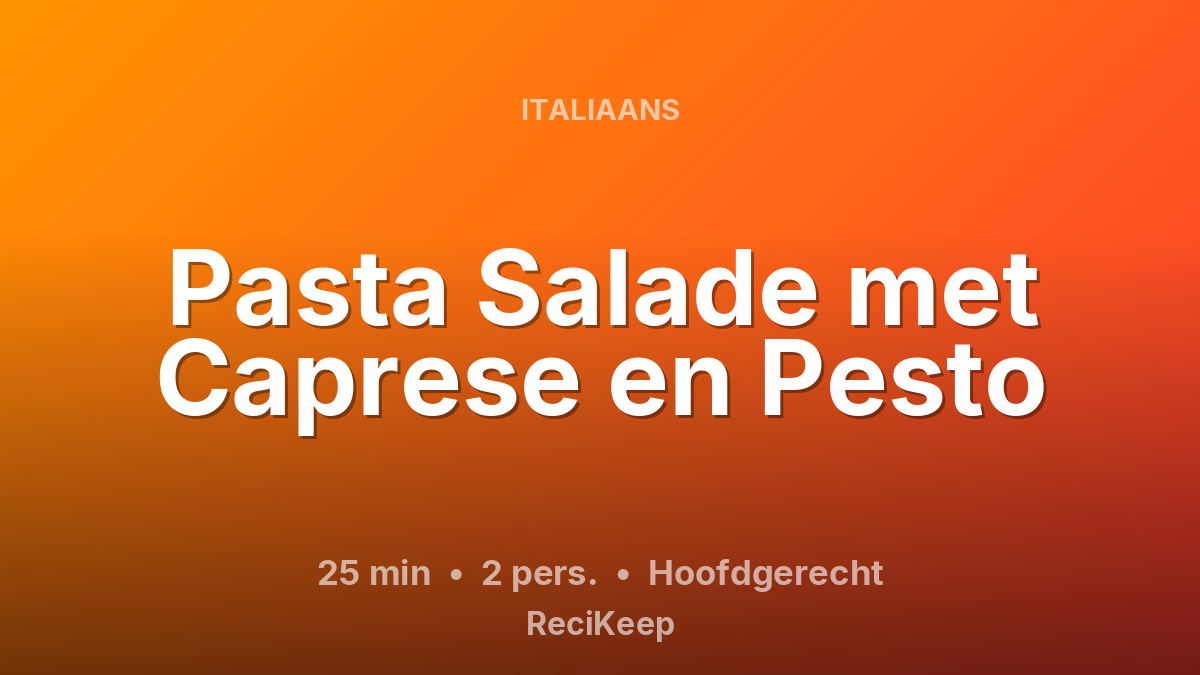 Receptkaart Pasta Salade met Caprese en Pesto – Hoofdgerecht