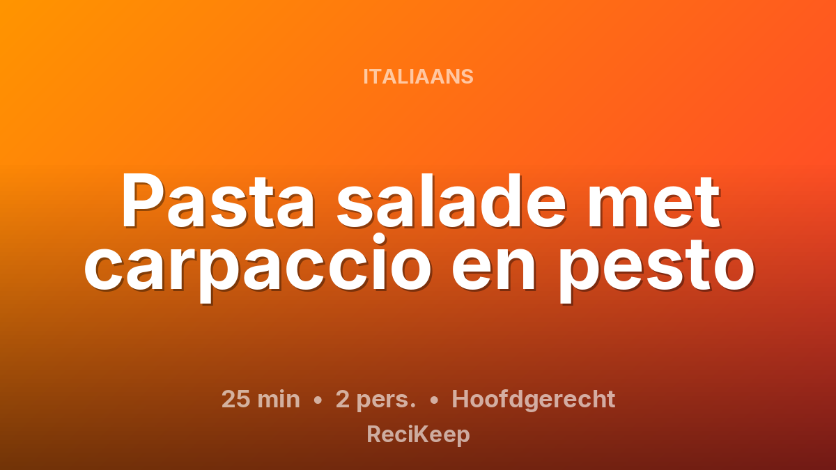 Receptkaart Pasta salade met carpaccio en pesto – Hoofdgerecht