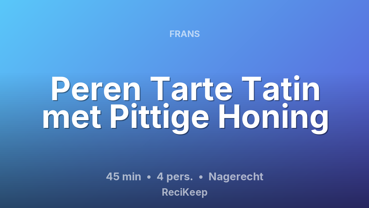 Receptkaart Peren Tarte Tatin met Pittige Honing – Nagerecht