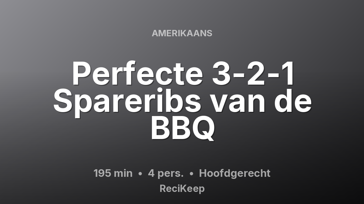 Receptkaart Perfecte 3-2-1 Spareribs van de BBQ – Hoofdgerecht