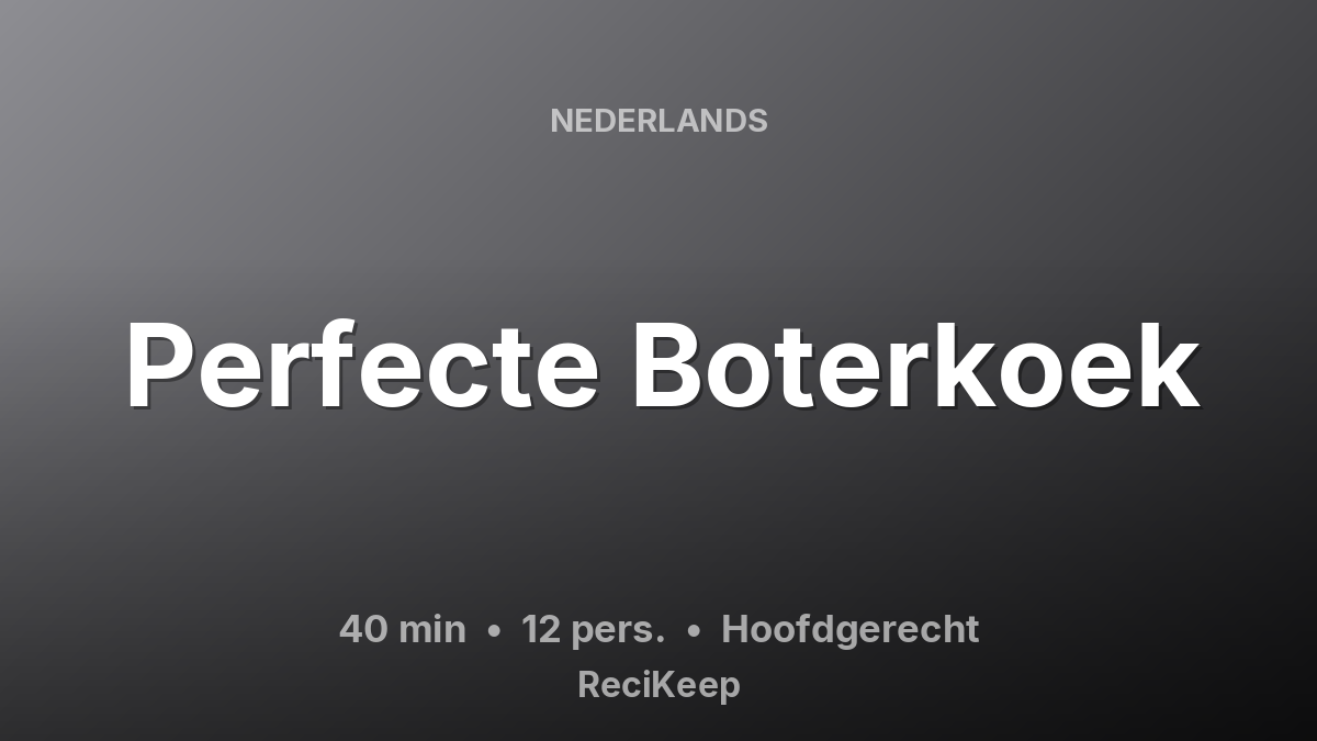 Receptkaart Perfecte Boterkoek – Hoofdgerecht