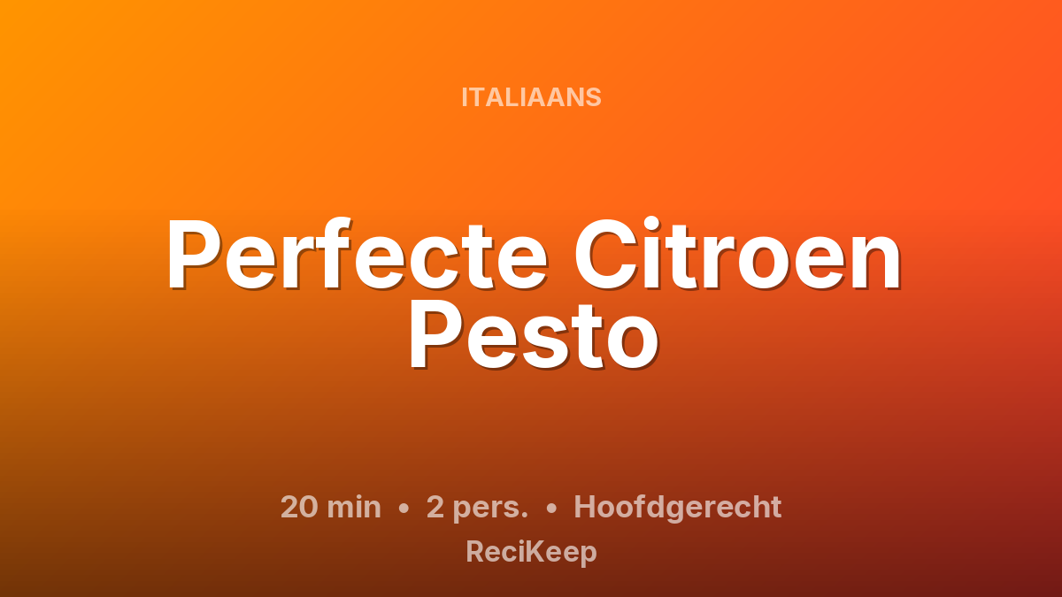 Receptkaart Perfecte Citroen Pesto – Hoofdgerecht