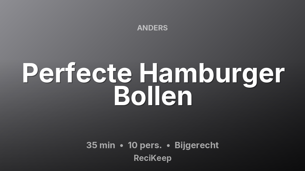 Receptkaart Perfecte Hamburger Bollen – Bijgerecht