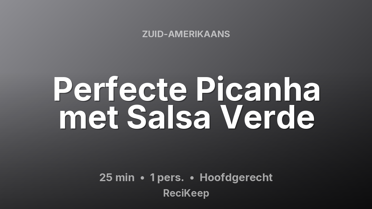 Receptkaart Perfecte Picanha met Salsa Verde – Hoofdgerecht