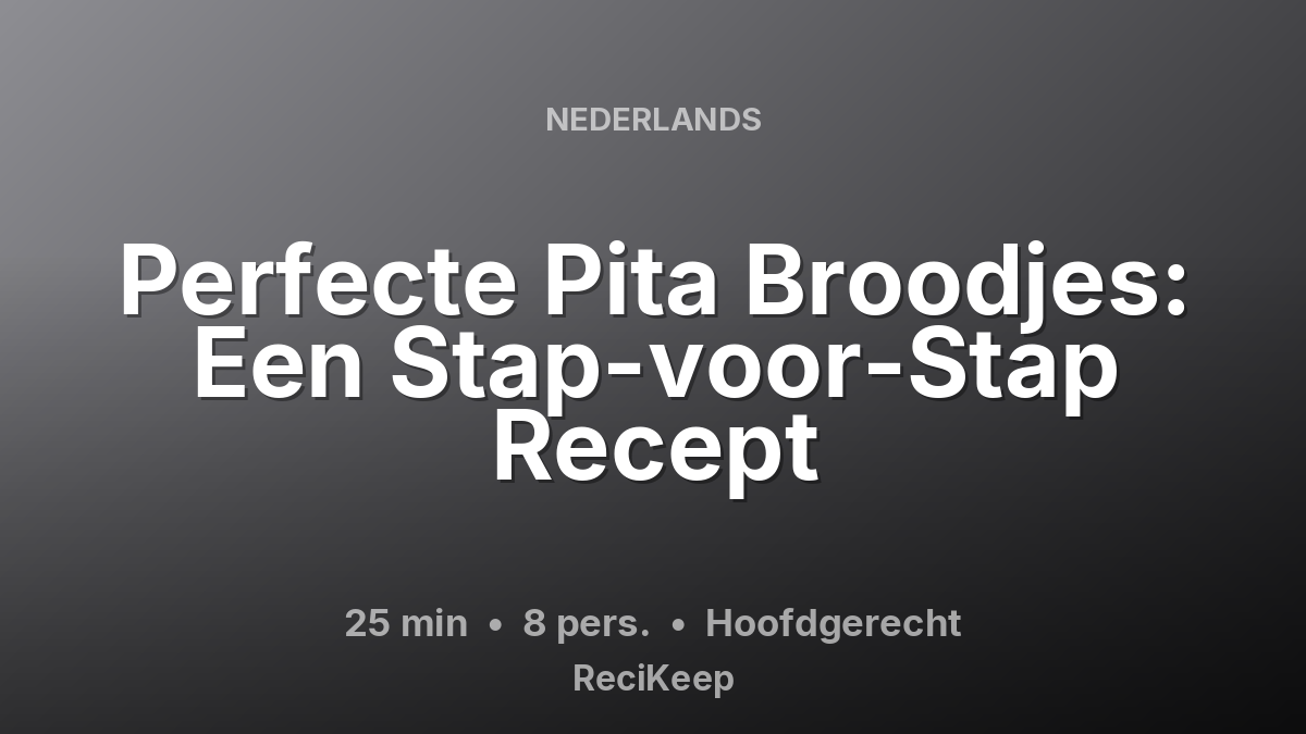Receptkaart Perfecte Pita Broodjes: Een Stap-voor-Stap Recept – Hoofdgerecht