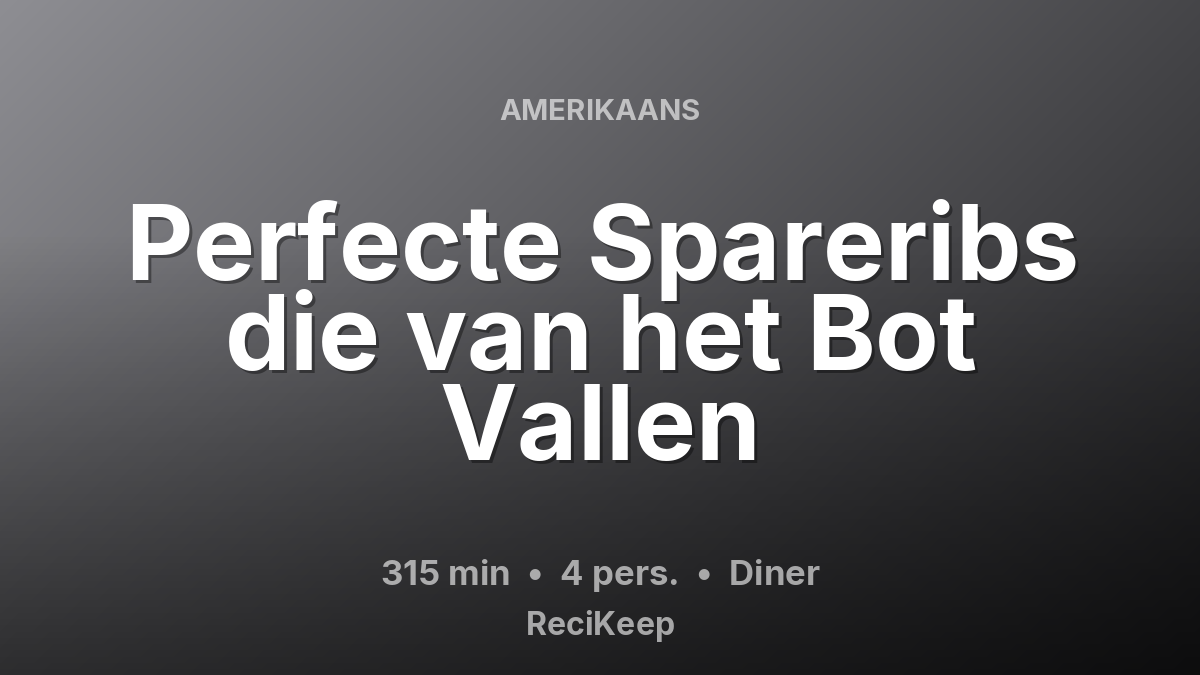Receptkaart Perfecte Spareribs die van het Bot Vallen – Diner