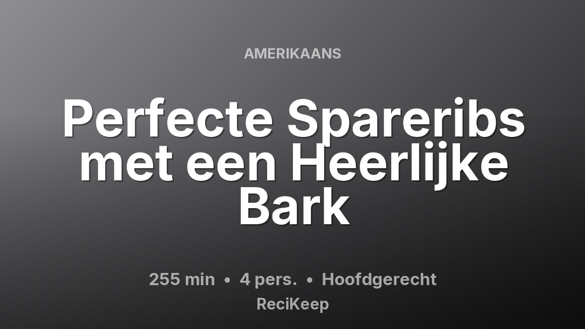 Receptkaart Perfecte Spareribs met een Heerlijke Bark – Hoofdgerecht
