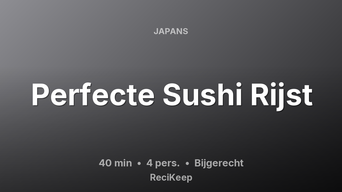 Receptkaart Perfecte Sushi Rijst – Bijgerecht