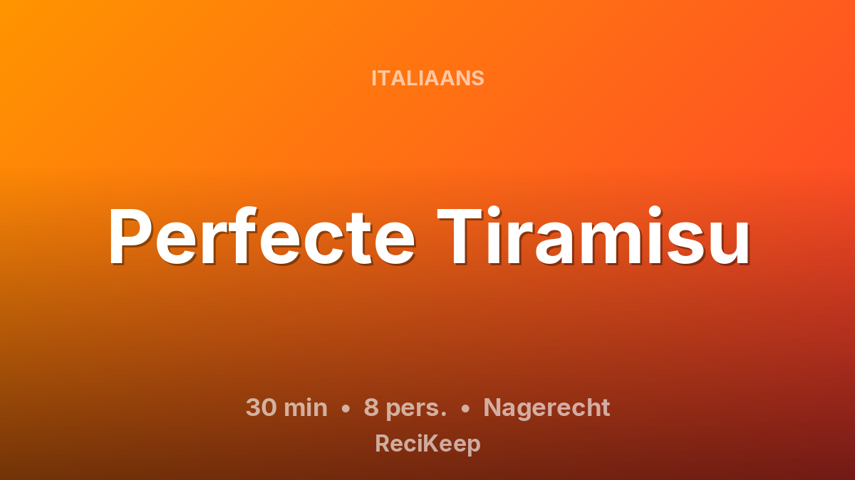 Receptkaart Perfecte Tiramisu – Nagerecht