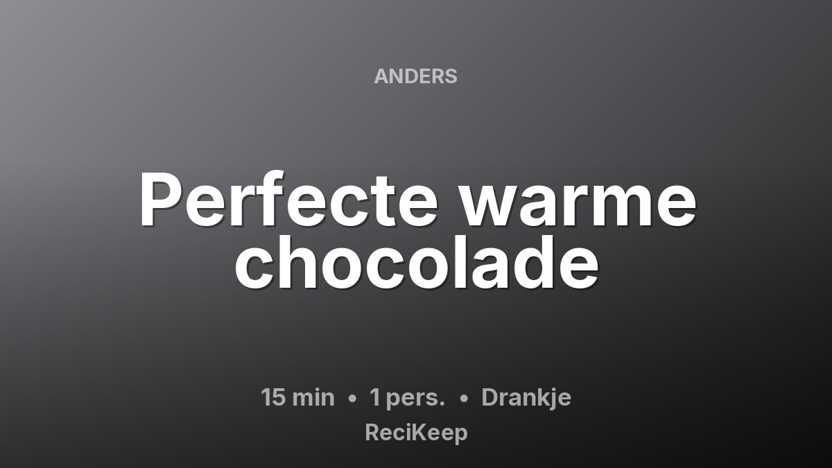 Receptkaart Perfecte warme chocolade – Drankje