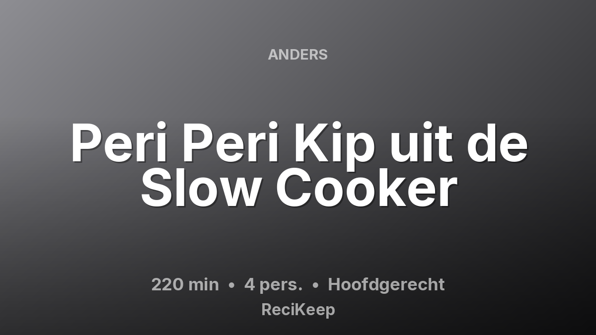 Receptkaart Peri Peri Kip uit de Slow Cooker – Hoofdgerecht
