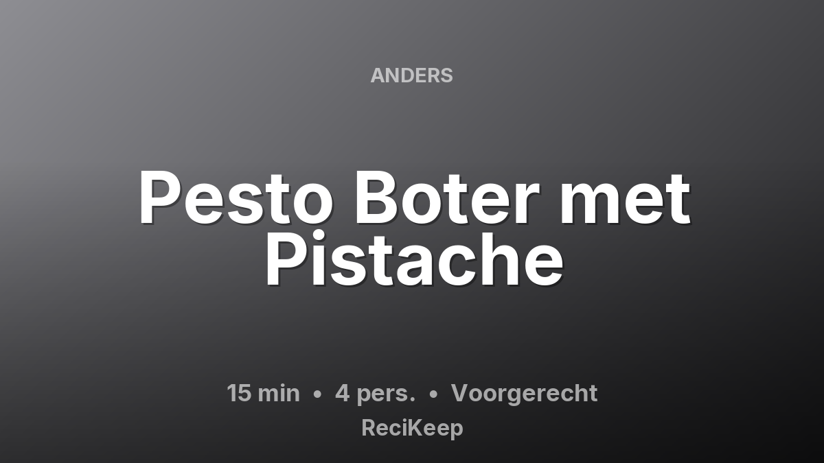 Receptkaart Pesto Boter met Pistache – Voorgerecht