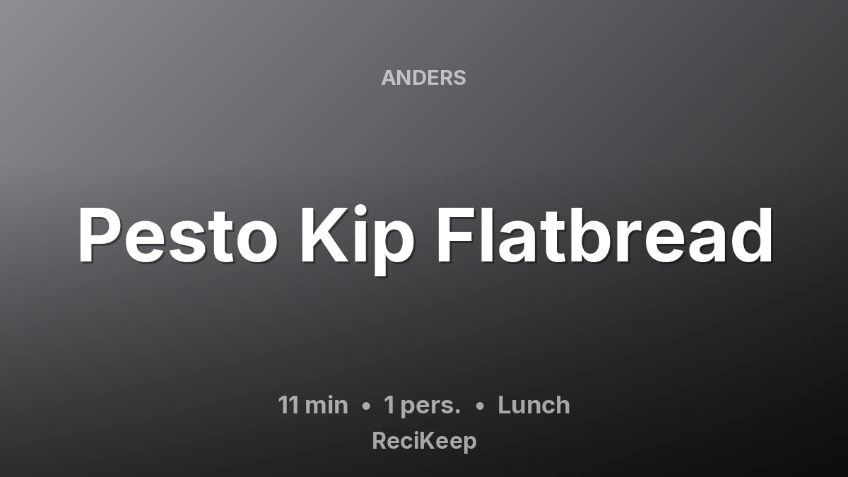 Receptkaart Pesto Kip Flatbread – Lunch