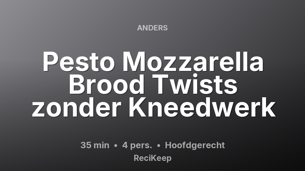 Receptkaart Pesto Mozzarella Brood Twists zonder Kneedwerk – Hoofdgerecht