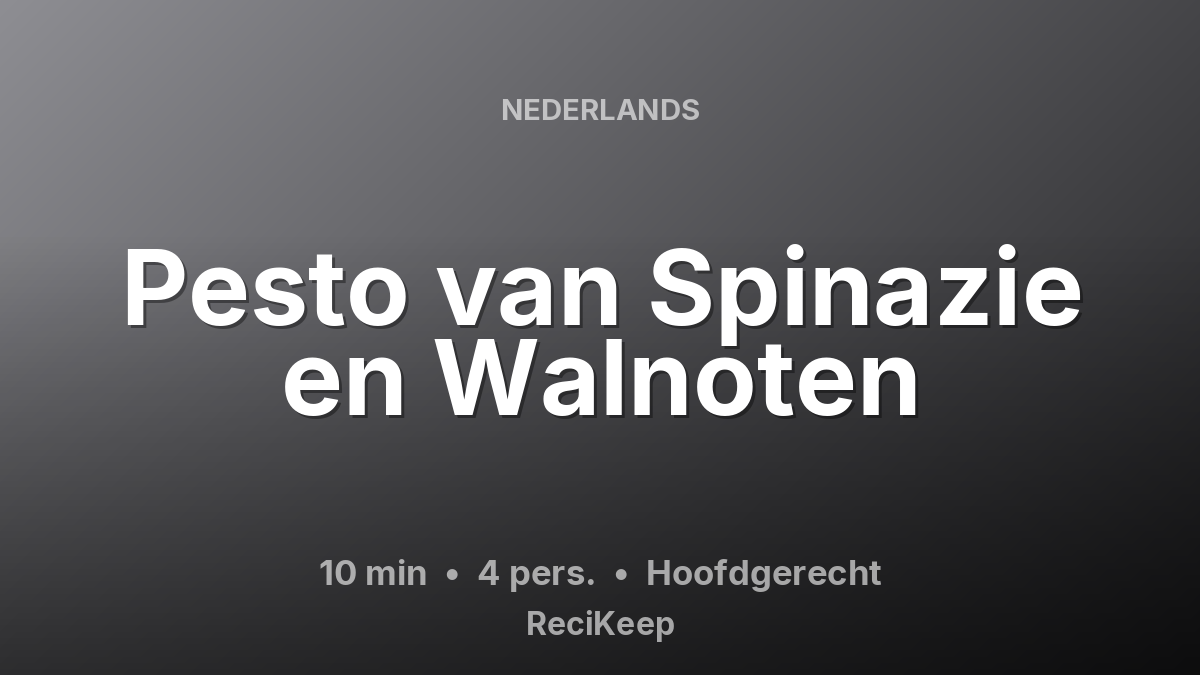 Receptkaart Pesto van Spinazie en Walnoten – Hoofdgerecht
