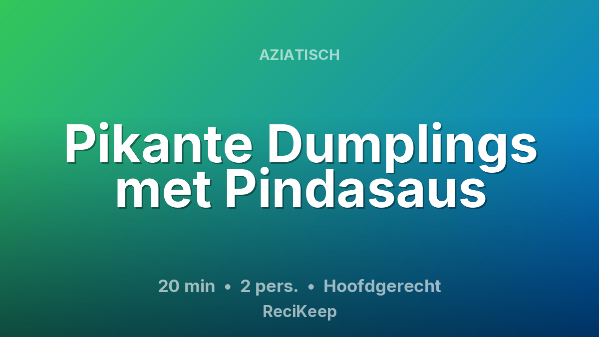 Receptkaart Pikante Dumplings met Pindasaus – Hoofdgerecht