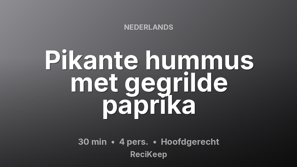 Receptkaart Pikante hummus met gegrilde paprika – Hoofdgerecht