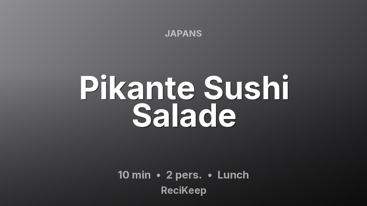 Receptkaart Pikante Sushi Salade – Lunch