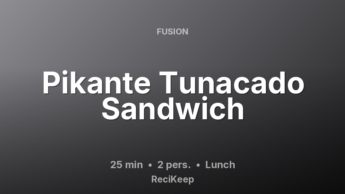 Receptkaart Pikante Tunacado Sandwich – Lunch