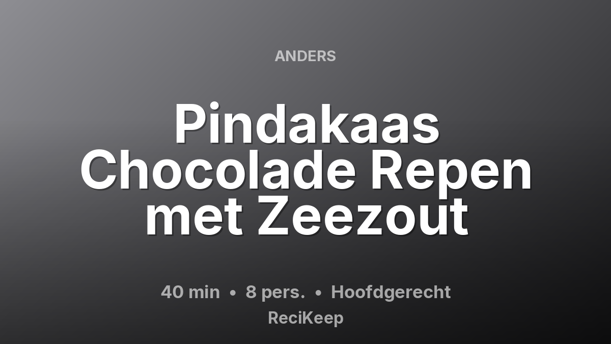 Receptkaart Pindakaas Chocolade Repen met Zeezout – Hoofdgerecht