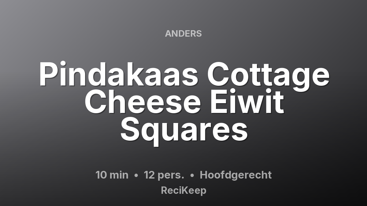 Receptkaart Pindakaas Cottage Cheese Eiwit Squares – Hoofdgerecht