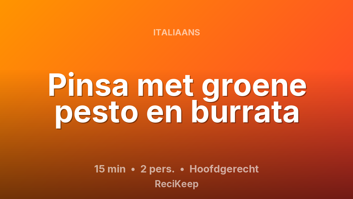 Receptkaart Pinsa met groene pesto en burrata – Hoofdgerecht