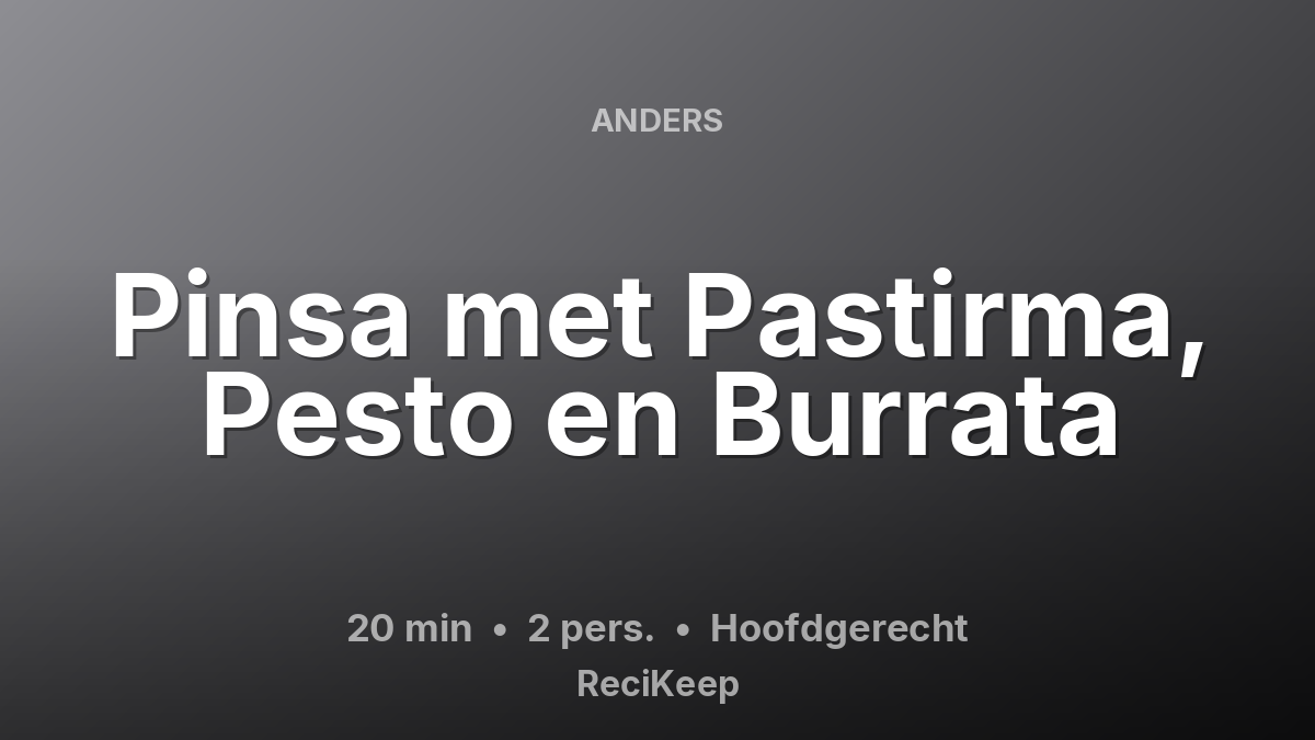 Receptkaart Pinsa met Pastirma, Pesto en Burrata – Hoofdgerecht